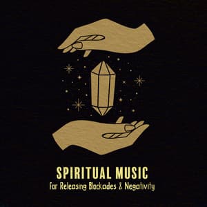 Spiritual Music for Releasing Blockades & Negativity - Balanced New Age Rhythms