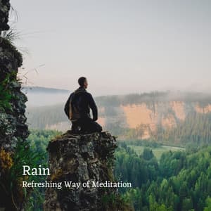 Rain: Refreshing Way of Meditation - Relax Meditation Sleep