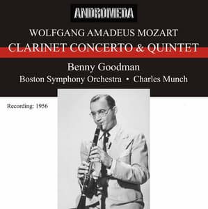 Mozart: Clarinet Concerto K. 622 & Clarinet Quintet, Op. 108, K. 581 - Wolfgang Amadeus Mozart