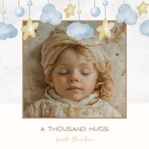 A Thousand Hugs - Sweet Slumber