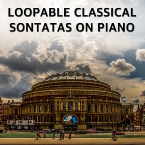 11 Loopable Classical Sontatas on Piano - Piano Pianissimo