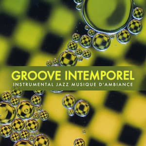 Groove Intemporel - Instrumental Jazz Musique d'Ambiance