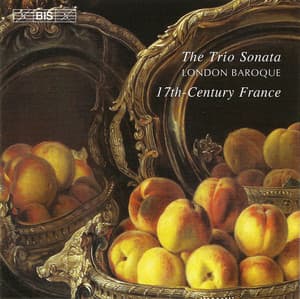 Trio Sonata In 17th-Century France - London Baroque