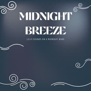 Midnight Breeze - Lo-fi Sounds on a Midnight Wind - Laid Back Academy