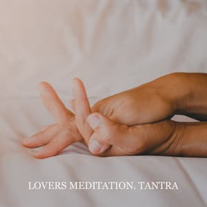 Lovers Meditation. Spiritual Connection. Conscious Love. Tantra - Tantra & Pleasure