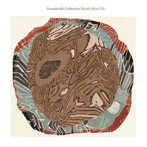 Death Must Die - Soundwalk Collective