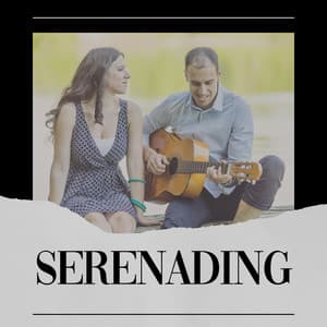 Serenading - Soft Guitar Music