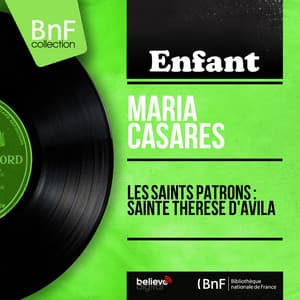 Les saints patrons : Sainte Thérèse d'Avila - Maria Casares