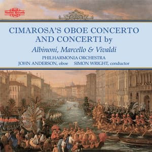Cimarosa, Albinoni, Marcello & Vivaldi: Oboe Concertos - John Anderson
