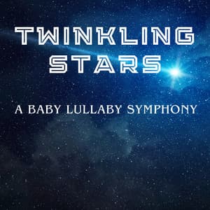 Twinkling Stars: A Baby Lullaby Symphony - Shower Sounds