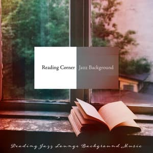 Reading Corner Jazz Background - Reading Jazz Lounge Background Music