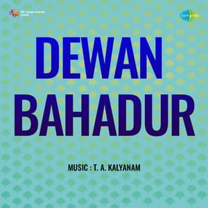 Dewan Bahadur - T. A. Kalyanam