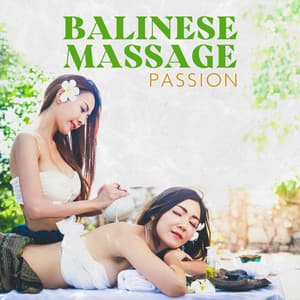 Balinese Massage: Passion, Stone Massage, Tantric Practices for Two - Sensual Massage to Aromatherapy Universe