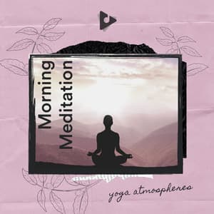 Morning Meditation - Yoga Atmospheres