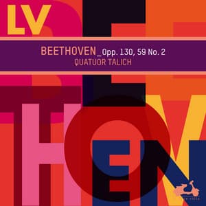 Beethoven: Opp. 130, 59 No. 2 - Ludwig van Beethoven