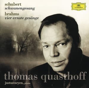 Schubert: Schwanengesang D. 957 / Brahms: Vier ernste Gesänge, Op. 121 - Thomas Quasthoff