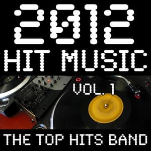 2012 Hit Music, Vol. 1 - The Top Hits Band