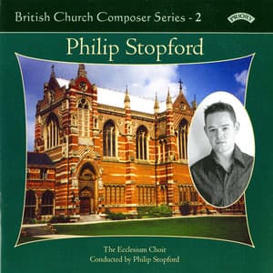 British Church Composers, Vol. 2: Philip Stopford - Philip Stopford