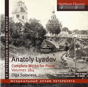 Liadov: Complete Works for Piano, Vols. 3 & 4 - Anatoly Lyadov