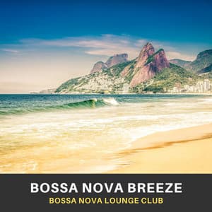 Tropical Serenade: Easy Listening Brazilian Jazz - Bossa Nova Lounge Club