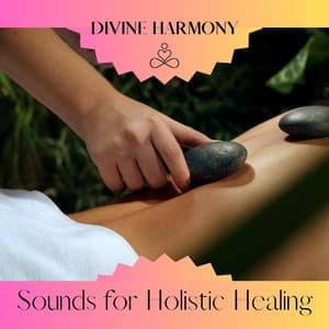 Sounds for Holistic Healing: A Meditation Music Collection - Divine Harmony