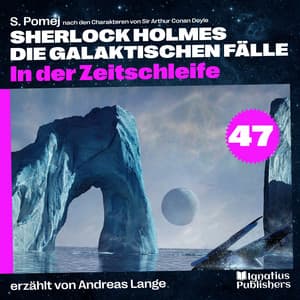 In der Zeitschleife - Sherlock Holmes - Die galaktischen Fälle