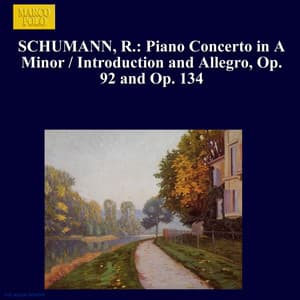 R. Schumann: Works for Piano & Orchestra - Robert Schumann