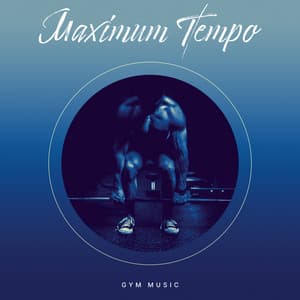 Maximum Tempo - Gym Music