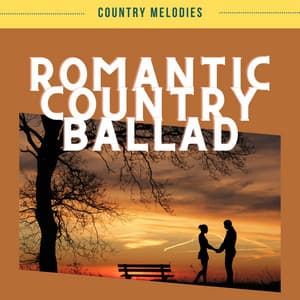 Romantic Country Ballad: Instrumental Background Music - Country Melodies