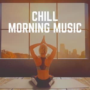 Chill Morning Music - Healing Yoga Meditation Music Consort