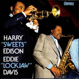 Harry "Sweets" Edison - Eddie "Lockjaw" Davis - Harry "Sweets" Edison