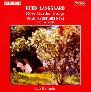 Langgaard: Rose Garden Songs - Ars Nova Copenhagen