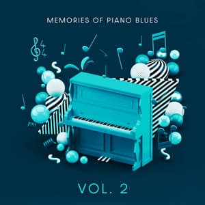 Memories of Piano Blues: Vol. 2, Astounding Music for Retro Bars, Mess Around, Piano Blues Jazz Swing, Crazy Kings of the Blues - Royal Blues New Town