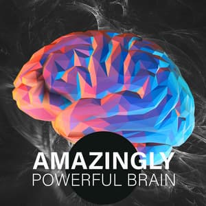 Amazingly Powerful Brain: Brain Activation to 100 % Potential, Best Study Hz Music - Brain Regeneration Oasis