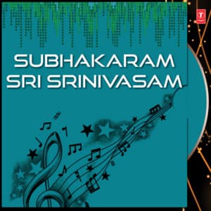 Subhakaram Sri Srinivasam - S. P. Balasubrahmanyam