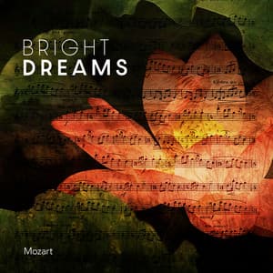 Bright Dreams - Mozart