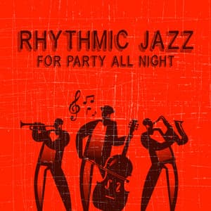 Rhythmic Jazz for Party All Night: Cocktail Bossa, Smooth Saxophone, Beach Party - Moody Jazz Collection