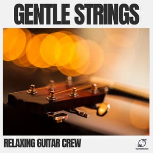 Gentle Strings - Relaxing Guitar Crew