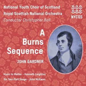 A Burns Sequence - National Youth Choir of Scotland