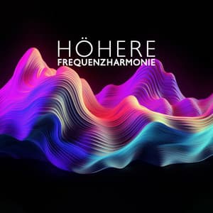 Höhere Frequenzharmonie: Binaurale Beats für gesteigerte Meditation und Denkweise - John Focus Noise