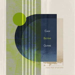 Calm Bedtime Guitars - Bedtime Guitar