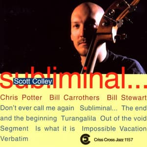 Subliminal... - Scott Colley