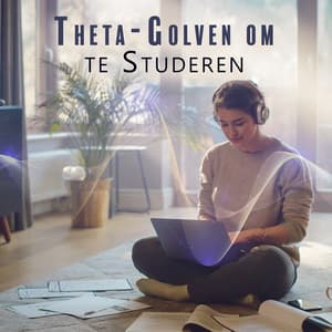 Theta-Golven om te Studeren: Motivatie voor Leren en Hersenontwikkeling - Study Music Club