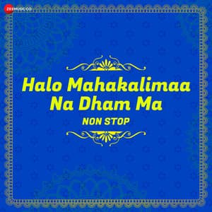 Halo Mahakalimaa Na Dham Ma - Non Stop - Jayesh Barot