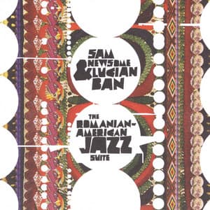 The Romanian - American Jazz Suite - Sam Newsome