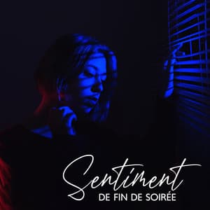Sentiment de fin de soirée: Grooves ballades sensuelles, Musique de saxophone essentielle pour une douceur romantique - Jazz douce musique d'ambiance