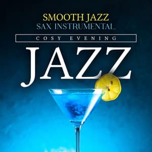 Cosy Evening Jazz - Smooth Jazz Sax Instrumental
