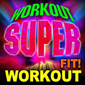 Workout Fit! Super Workout - Workout Buddy