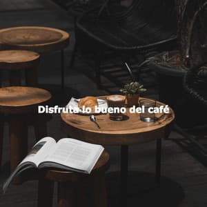 Disfruta lo bueno del café - Jazz Classics