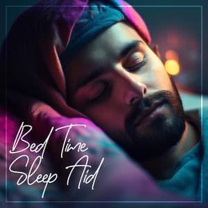 Bed Time Sleep Aid: Pure Night Sleep - Deep Sleep Music Society